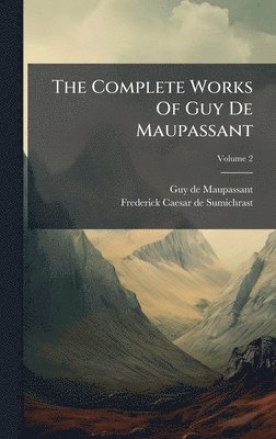 Complete Works Of Guy De Maupassant