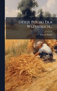 bokomslag Dzieje Polski Dla Wszystkich...