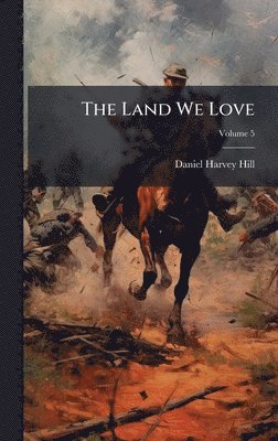 Daniel Harvey Hill - Land We Love, Inbunden
