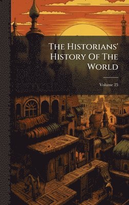 Historians' History Of The World