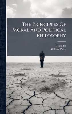 bokomslag Principles Of Moral And Political Philosophy