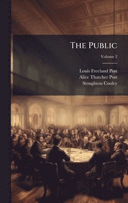 Louis Freeland Post, Stoughton Cooley - Public, Inbunden