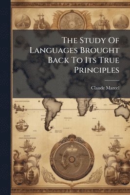bokomslag Study Of Languages Brought Back To Its True Principles