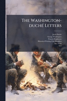 Jacob Duchã(c), George Washington, Francis Hopkinson, Jacob DuchÃ© - Washington-duchÃ(c) Letters, Häftad