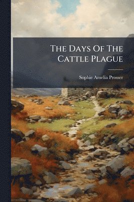 Days Of The Cattle Plague