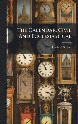 The Calendar, Civil And Ecclesiastical