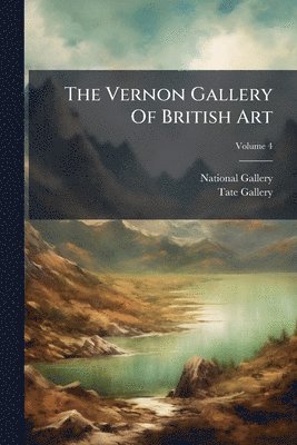 Tate Gallery - Vernon Gallery Of British Art, Häftad