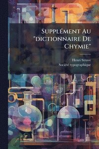 bokomslag SupplÃ(c)ment Au "dictionnaire De Chymie"