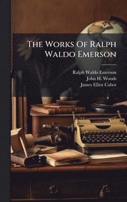 Works Of Ralph Waldo Emerson