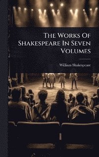 bokomslag Works Of Shakespeare In Seven Volumes