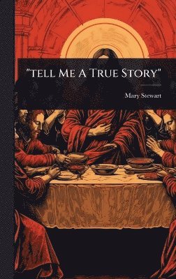 Mary Stewart - "tell Me A True Story", Inbunden