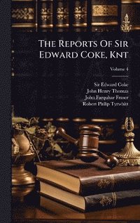 bokomslag Reports Of Sir Edward Coke, Knt