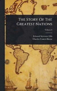 bokomslag Story Of The Greatest Nations