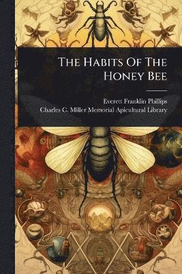 bokomslag Habits Of The Honey Bee