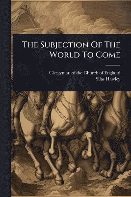 bokomslag Subjection Of The World To Come