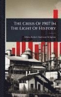 bokomslag The Crisis Of 1907 In The Light Of History