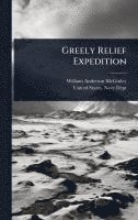 bokomslag Greely Relief Expedition