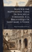 bokomslag Note Sur Une Mappemonde Turke Du Xvie Siècle ConservÃ(c)e Ã? La Bibliothèque De Saint-marc Ã? Venise