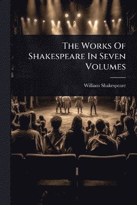 bokomslag Works Of Shakespeare In Seven Volumes