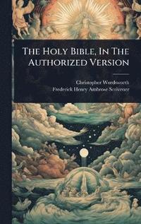 bokomslag Holy Bible, In The Authorized Version