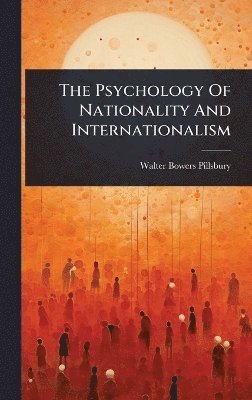 bokomslag Psychology Of Nationality And Internationalism