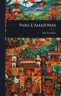 bokomslag Parà E Amazonas