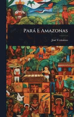 bokomslag Parà E Amazonas