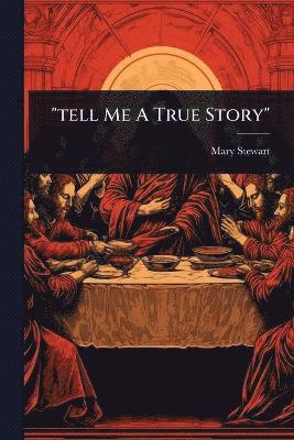 Mary Stewart - "tell Me A True Story", Häftad