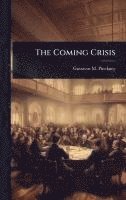 bokomslag The Coming Crisis