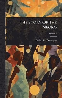 bokomslag Story Of The Negro