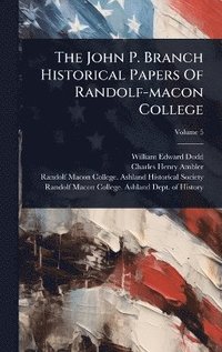 bokomslag John P. Branch Historical Papers Of Randolf-macon College