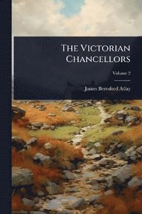 bokomslag Victorian Chancellors