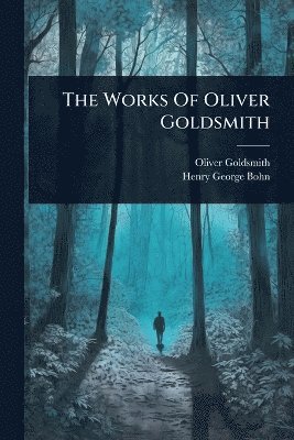 bokomslag Works Of Oliver Goldsmith