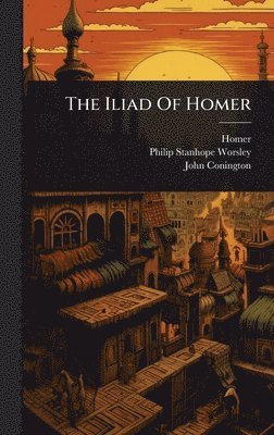 bokomslag The Iliad Of Homer
