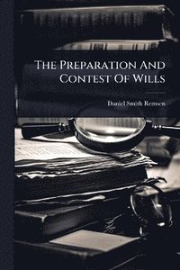 bokomslag Preparation And Contest Of Wills