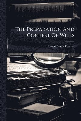 bokomslag Preparation And Contest Of Wills