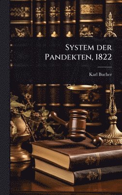 Karl Bucher - System der Pandekten, 1822, Inbunden