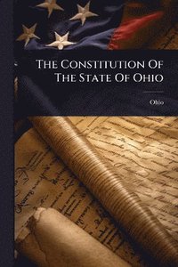 bokomslag Constitution Of The State Of Ohio