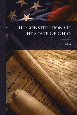 bokomslag Constitution Of The State Of Ohio