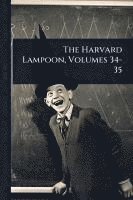 bokomslag The Harvard Lampoon, Volumes 34-35