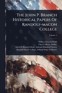 bokomslag John P. Branch Historical Papers Of Randolf-macon College