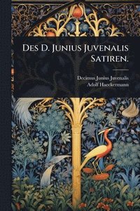 bokomslag Des D. Junius Juvenalis Satiren.