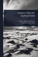 bokomslag Greely Relief Expedition