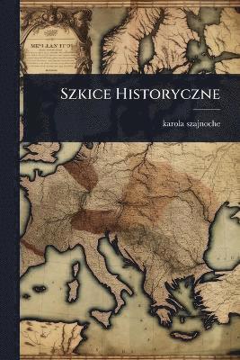 bokomslag Szkice Historyczne