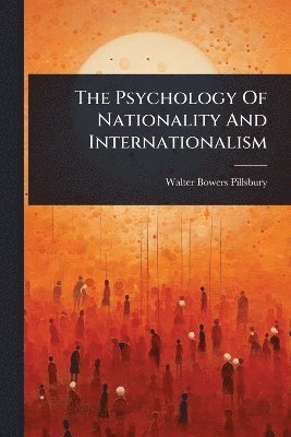 bokomslag Psychology Of Nationality And Internationalism