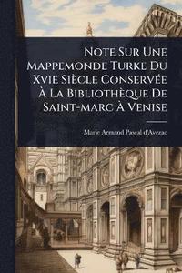 bokomslag Note Sur Une Mappemonde Turke Du Xvie Siècle ConservÃ(c)e Ã¿ La Bibliothèque De Saint-marc Ã¿ Venise