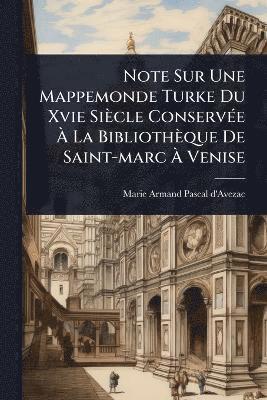 bokomslag Note Sur Une Mappemonde Turke Du Xvie Siècle ConservÃ(c)e Ã¿ La Bibliothèque De Saint-marc Ã¿ Venise
