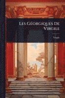 bokomslag Les GÃ(c)orgiques De Virgile