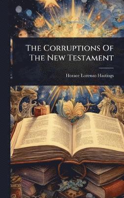 bokomslag Corruptions Of The New Testament