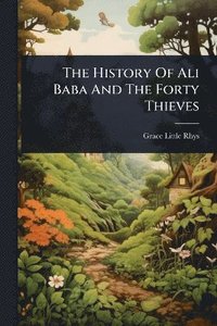 bokomslag History Of Ali Baba And The Forty Thieves